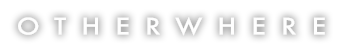 OTHERWHERE